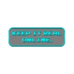 keep it real